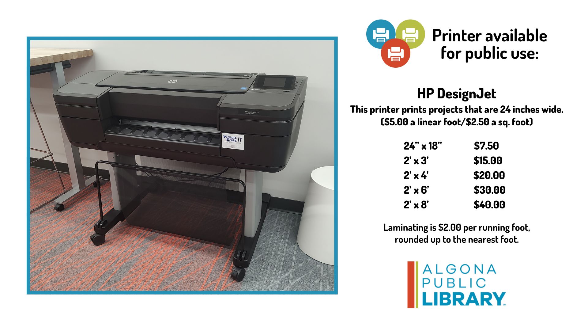 Print and laminate at the library. Call for details.